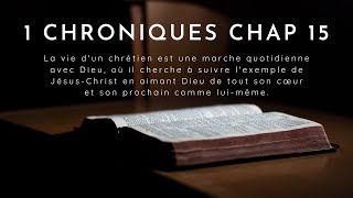 1 CHRONIQUES chapitre 15 Louis Segond [upl. by Wandis700]