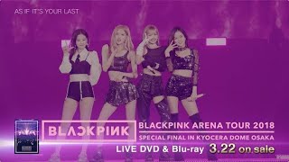 BLACKPINK ARENA TOUR 2018 SPECIAL FINAL IN KYOCERA DOME OSAKA FULL [upl. by Sherman]