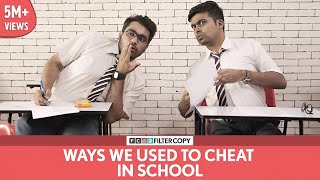 FilterCopy  Ways We Used To Cheat In School  Ft Viraj and Raunak [upl. by Christoph355]