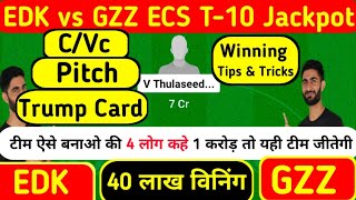 edk vs gzz dream11 team  edk vs gzz ecs t10 dream11 team  edk vs gzz dream11 team today [upl. by Rekab]