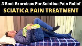 Treatment for sciatica pain 3 exercises for sciatica pain relief SCIATICA Physiotherapy Treatment [upl. by Johathan991]