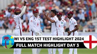 West indies vs England 1st Test Day 3 Full Match Highlight Video  WI vs Eng test highlight 2024 [upl. by Aehsal911]