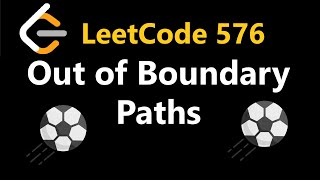 Out of Boundary Paths  Leetcode 576  Python [upl. by Bliss630]