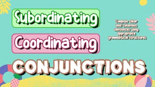 Subordinating and Coordinating Conjunctions with Teacher Calai [upl. by Delly]