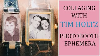 Collaging with TIM HOLTZ Photobooth Ephemera  Surreal Collage Art  Surreal Collage Art Ideas [upl. by Atteiram]