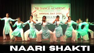 Naari Shakti Dance  Womens Day Special  Women Empowerment  YR Dance Academy Annual Day 2024 [upl. by Kanal]