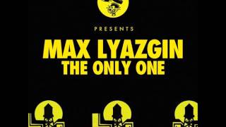 Max Lyazgin  The Only One Bordertown Remix [upl. by Onivag604]