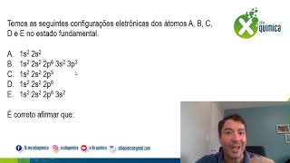 Temos as seguintes configurações eletrônicas dos átomos A B C D e E no estado fundamental [upl. by Orodoet]