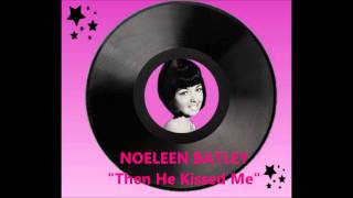 Noeleen Batley  Then He Kissed Me [upl. by Merrow]