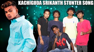 KACHIGUDA SRIKANTH STUNTER BHAI DOSTANA SONG [upl. by Paymar]