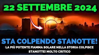 Sta Arrivando 22 Settembre 2024 Il Più Potente Flare Solare Della Storia Colpirà Stasera [upl. by Aikas]