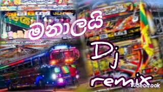 මනාලයි dj remix sinhala song [upl. by Ahsienek]