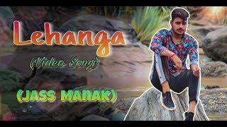 Video On Song Lehanga  JASS MANAK  Punjabi Song [upl. by Donna]