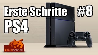 Erste Schritte 8  Update 250 Playstation 4  PS4 deutsch [upl. by Damahom634]