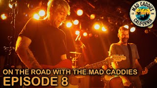 On The Road with The Mad Caddies New Blood [upl. by Cathy]