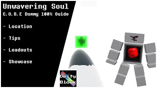 CODE Dummy 100 Guide  Unwavering Soul 96 [upl. by Alel]