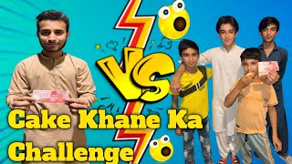 Cake Khane Ka Challenge  😱 funny challenge videos [upl. by Ruffo]