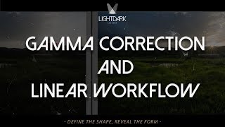 GAMMA CORRECTION AND LINEAR WORKFLOW [upl. by Robbin]