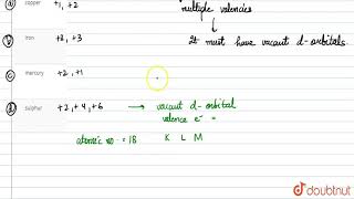 An element which can exhibit valencies of 2 4 and 6 can be [upl. by Picardi]