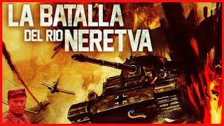 quotLa Batalla del Río Neretvaquot  PELÍCULA EN ESPAÑOL  Acción  Bélica  1969 [upl. by Barnebas347]