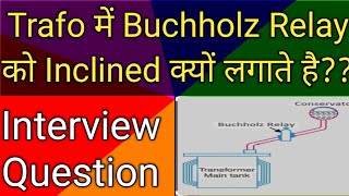 Why Buchholz Relay is Placed in Inclined Position What is Buchholz Relay Transformer Protection [upl. by Assina]