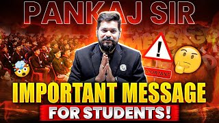 Pankaj Sir Important Message For All The Students 🔥 [upl. by Prosser763]