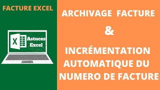 FACTURE EXCEL  Incrémenter le numéro de facture et créer une zone darchivage sur Excel [upl. by Liz]