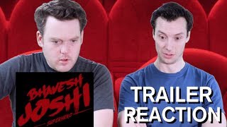 Bhavesh Joshi  Trailer Reaction [upl. by Aenneea]