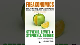 Freakonomics Steven D Levitt y Stephen J Dubner Resumen sinopsis y opinión [upl. by Jovi]