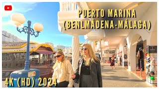 🌞 🌍PUERTO MARINA BENALMADENA Málaga  Spain2024 Walking Tour 4k [upl. by Rebliw]