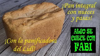 PAN 33 INTEGRAL con NUECES y PASAS en la PANIFICADORA del LIDL ¡FACILÍSIMO [upl. by Tecla]