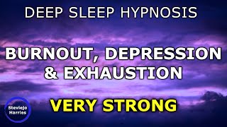 Deep Sleep Hypnosis for Burnout Depression amp Exhaustion  Anxiety Being Able to Let Go [upl. by Aicirt224]