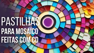 PASTILHAS PARA MOSAICO FEITAS COM CD  DIY  RECICLAGEM [upl. by Adabel]