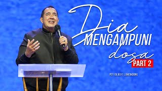 KHOTBAH PDT GILBERT LUMOINDONG  DIA MENGAMPUNI DOSA PART 2 [upl. by Terej]