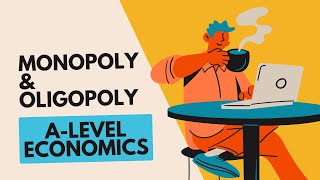 Monopoly amp Oligopoly  A Level Economics [upl. by Trini]