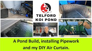 TKP Telford Koi Pond  Video 108 – A Pond Build Installing Pipework and my DIY Air Curtain [upl. by Chalmer]