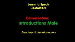 Conversation Male Introductions  Learn to Speak Jamaican Patois [upl. by Bertilla]