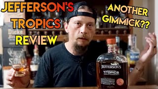 Jeffersons Tropics bourbon Review  Just another gimmick or actually good bourbon [upl. by Aninad]