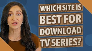 Which site is best for download TV series [upl. by Nichani790]