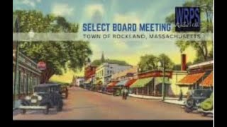 Rockland Select Board Meeting September 172024 [upl. by Neely168]