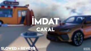 cakal  İmdat SLOWED  REVERB [upl. by Autum]