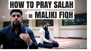 How to Pray Salah According to the Maliki Madhhab Mufti Abu Layth [upl. by Lemal]