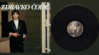 Zdravko Čolić  A2 Ne Kunite Ne Krivite ©1988  Vinyl LP [upl. by Liw146]