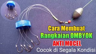 Cara membuat Rangkaian pancing Ombyok  Anti Mocel [upl. by Heall268]