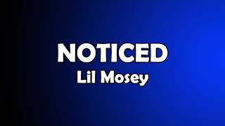 Lil Mosey quotNoticedquot Lyric Video [upl. by Roselane573]