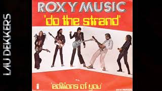 ROXY MUSIC  DO THE STRAND [upl. by Kevina863]