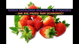 🍌🍓🫐🍅Żółtaczka po zjedzeniu truskawek z Maroka Banany pomidory i mrożonki też mogą zawierać wirusy🦠 [upl. by Nwonknu844]