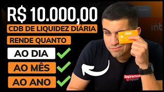 CDB DE LIQUIDEZ DIÁRIA BANCO INTER QUANTO RENDE R 1000000 AO DIA AO MÊS AO ANO ENTENDA TUDO [upl. by Htez783]