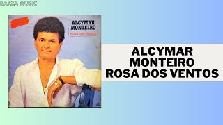 Alcymar Monteiro  Rosas dos Ventos [upl. by Ahusoj]