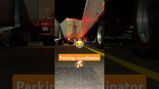 Parking coordinator every weekend trucking lkw camion bigrig hgv CDL forfun smile funny [upl. by Aivatco]